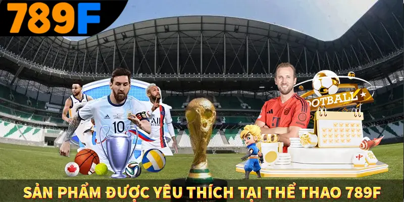 Sản phẩm được yêu thích tại thể thao 789F