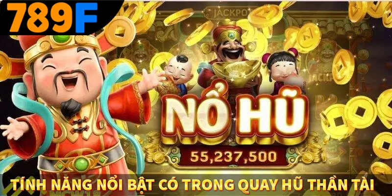 Vì Sao Slot Game Vẫn Thống Trị Bảng Xếp Hạng Nhiều Năm Ở 789F 2 Tính năng nổi bật có trong quay hũ thần tài