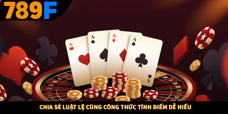 Chia sẻ luật lệ cùng công thức tính điểm dễ hiểu