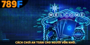 Cách Chơi An Toàn Cho Người Vốn Nhỏ