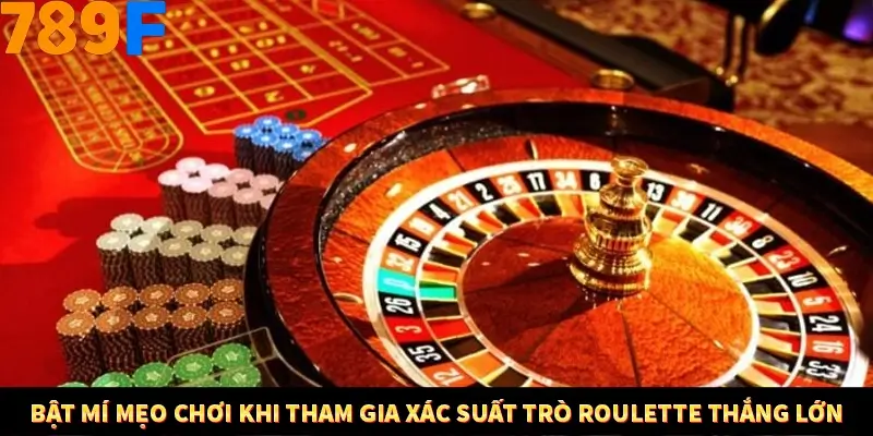 Game Tài Xỉu Là Gì? Trò Chơi Ăn Khách Số 1 Hiện Nay Ở 789F 3 Bật mí mẹo chơi khi tham gia xác suất trò Roulette thắng lớn