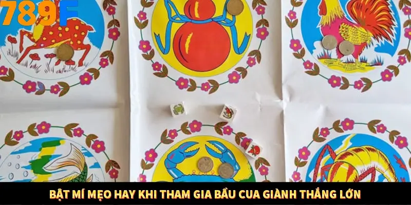 Bật mí mẹo hay khi tham gia bầu cua giành thắng lớn