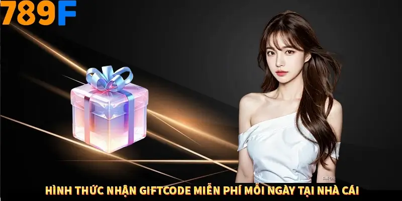 Hình thức nhận giftcode miễn phí mỗi ngày tại nhà cái