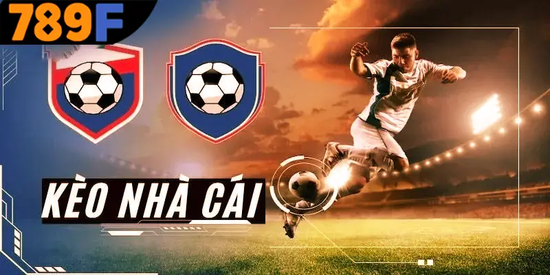 Kèo Hiệp 2 - Bí Kíp Nhận Định Chính Xác Từ Cao Thủ Ở 789F 1 Kèo bóng đá là gì?