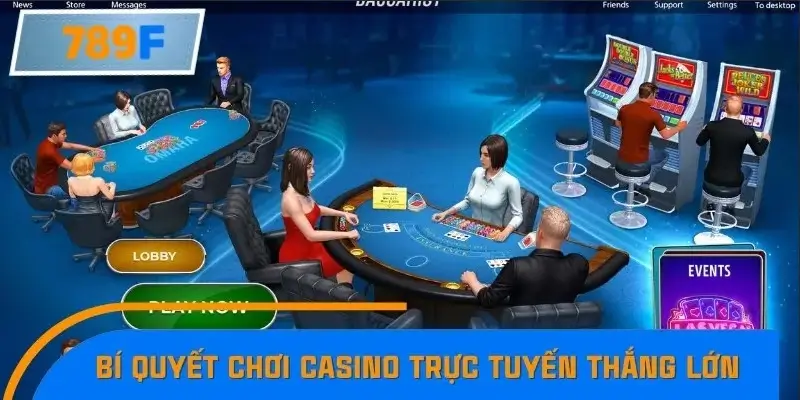 Kinh nghiệm chơi casino trực tuyến bách phát bách trúng