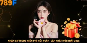 Nhận GiftCode Miễn Phí Mỗi Ngày - Cập Nhật Mới Nhất 2025