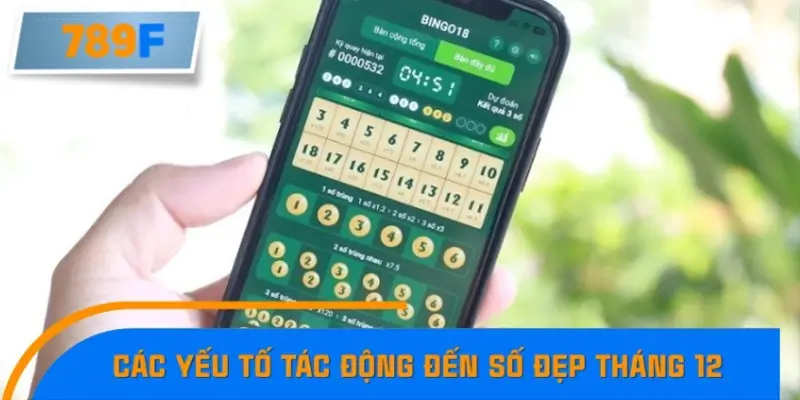 Những yếu tố ảnh hưởng đến số đẹp trong tháng 12