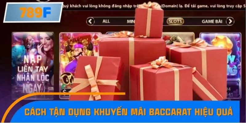 Cách tận dụng khuyến mãi Baccarat hiệu quả
