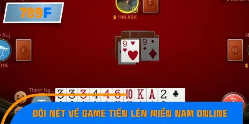 Đôi nét về game Tiến lên Miền Nam online