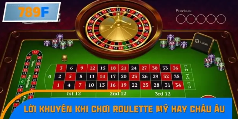 Lời khuyên dành cho người mới chơi Roulette kiểu Mỹ hay châu Âu